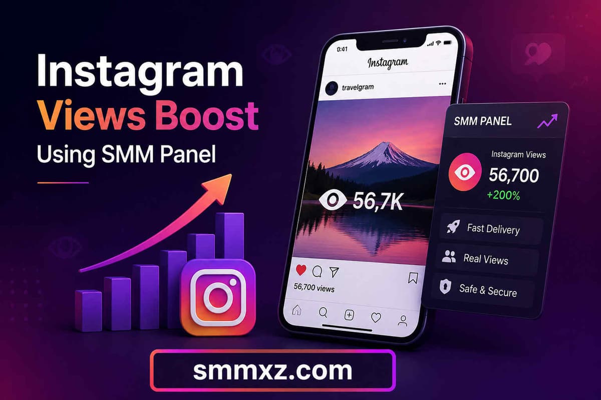 Instagram Views Boost Using SMM Panel: Smarter Growth Strategy