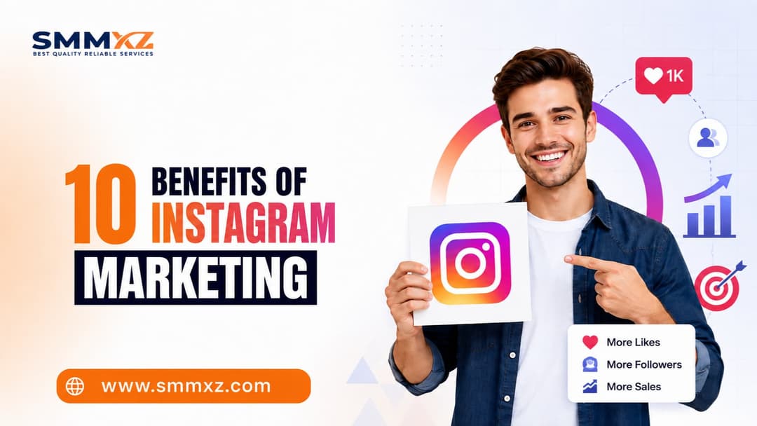 10 Benefits of Instagram Marketing for Brand Growth in 2026