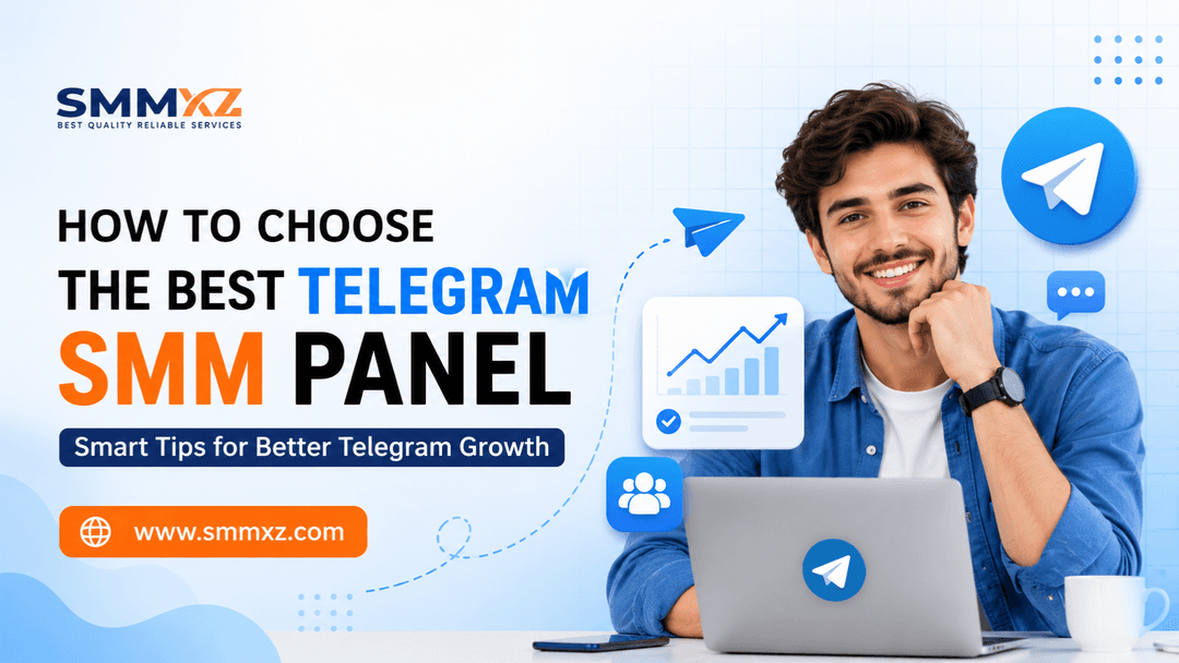 How to Choose the Best Telegram SMM Panel