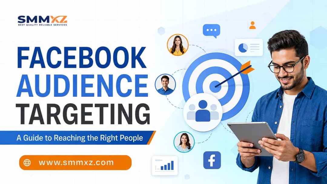 Facebook Audience Targeting: Guide to Reach the Right People