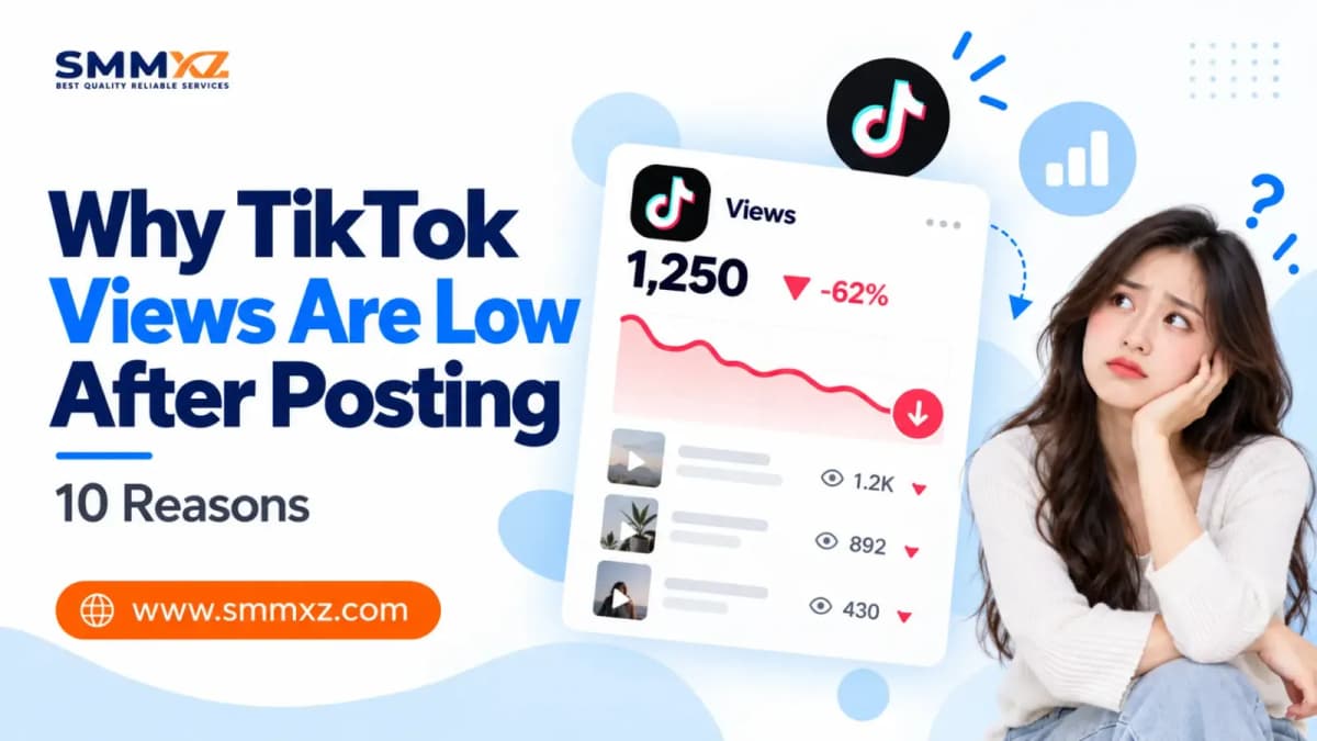 Why TikTok Views Are Low After Posting: 10 Reasons