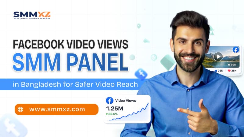 Best Facebook Video Views SMM Panel in Bangladesh