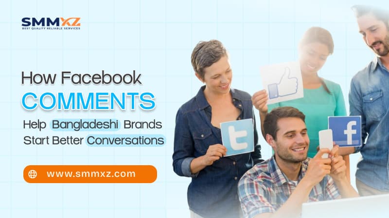 How Facebook Comments Help Bangladeshi Brands Start Better Conversations